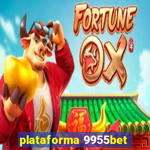 plataforma 9955bet